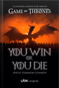 You win or you die: a cultura clássica por trás de Game of Thrones