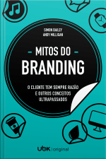 Mitos do branding: o cliente tem sempre razão e outros conceitos ultrapassados