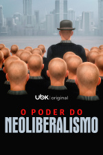O poder do neoliberalismo