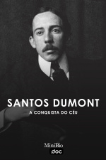 Santos Dumont - A Conquista do Céu