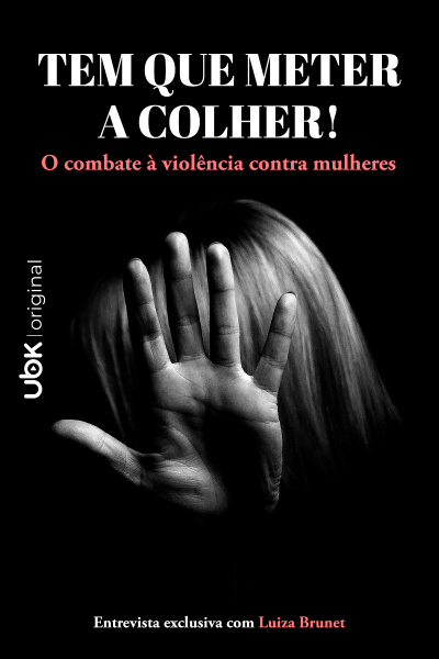 Tem que meter a colher! - O combate à violência contra mulheres