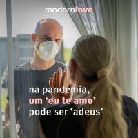 T1E2: Na pandemia, um eu te amo pode ser adeus