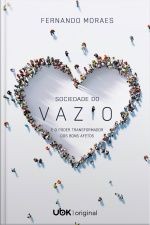 Sociedade do vazio e o poder transformador dos bons afetos 