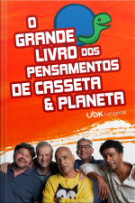 O grande livro dos pensamentos de Casseta  Planeta