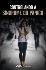 Episódio 06: Controlando a Síndrome do Pânico