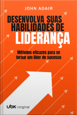 Desenvolva suas habilidades de liderança: métodos eficazes para se tornar um líder de sucesso
