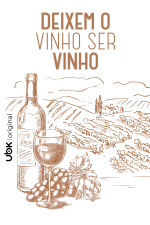 Deixem o vinho ser vinho