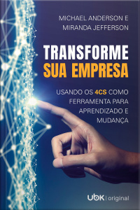 Transforme sua empresa: Usando os 4Cs como ferramenta para aprendizado e mudança