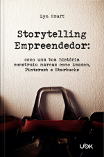 Storytelling empreendedor: como uma boa história construiu marcas como Amazon, Pinterest e Starbucks