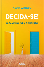 Decida-se! O caminho para o sucesso