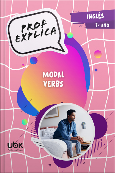 Prof. Explica! Inglês para o 7º ano – Modal verbs